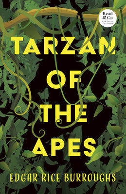 Tarzan of the Apes (Read & Co. Classics Edition)