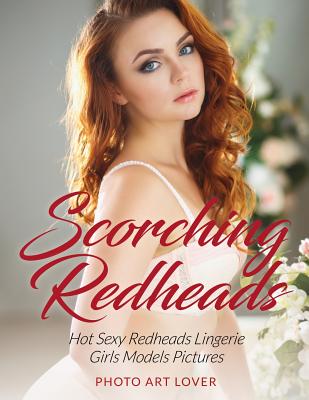 Scorching Redheads: Hot Sexy Redheads Lingerie Girls Models Pictures