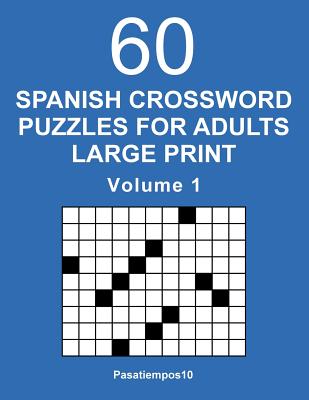 Spanish Crossword Puzzles for Adults Large Print - Volume 1