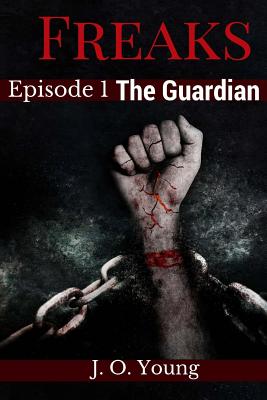 Freaks Episode 1: The Guardian