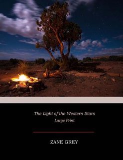 The Light of the Western Stars: Large Print