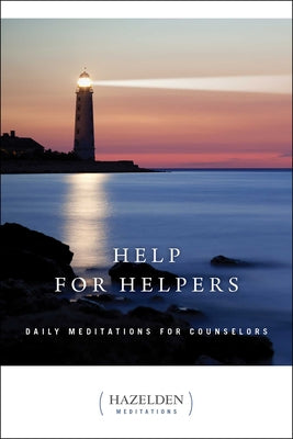 Help for Helpers: Daily Meditations for Counselors