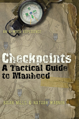 Checkpoints: A Tactical Guide to Manhood