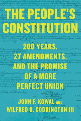The People's Constitution: 200 Years, 27 Amendments, and the Promise of a More Perfect Union