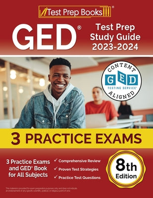 GED Test Prep Study Guide 2023-2024: 3 Practice Exams and GED Book for All Subjects [8th Edition]