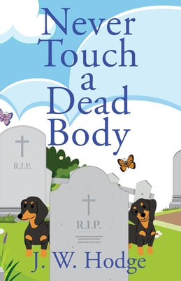 Never Touch a Dead Body