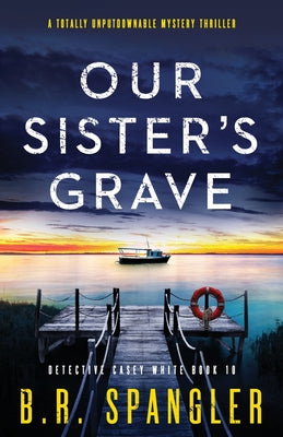 Our Sister's Grave: A totally unputdownable mystery thriller