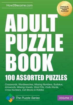 Adult Puzzle Book: 100 Assorted Puzzles
