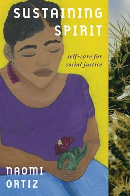 Sustaining Spirit: Self-Care for Social Justice