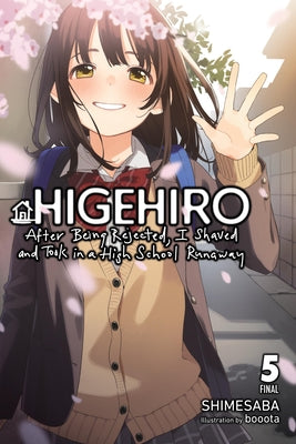 Higehiro: After Being Rejected, I Shaved and Took in a High School Runaway, Vol. 5 (Light Novel): Volume 5