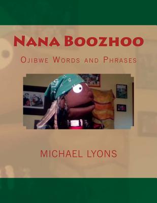 Nana Boozhoo: Ojibwe Words and Phrases