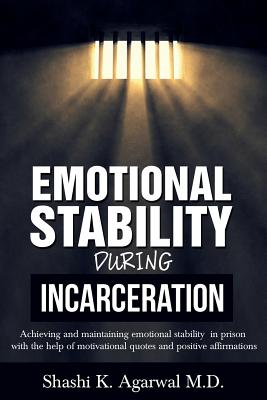 Emotional Stability During Incarceration: Achieving and maintaining emotional stability in prison with the help of motivational quotes and positive af