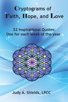 Cryptograms of Faith, Hope, and Love: 52 Inspirational Quotes: One for each week of the year