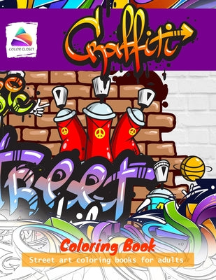 Graffiti Coloring Book: Street art coloring books for adults