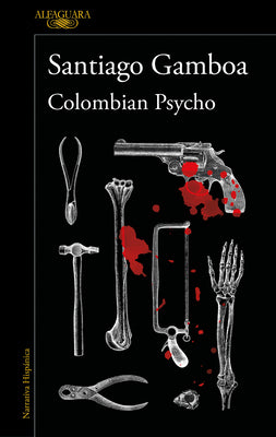 Colombian Psycho (Spanish Edition)