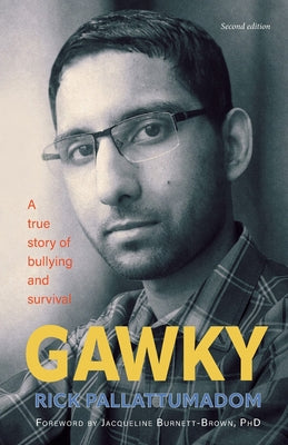 Gawky: A True Story of Bullying and Survival