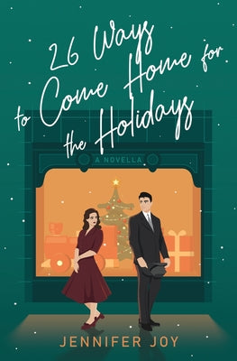 26 Ways to Come Home for the Holidays: A Christmas Season Novella