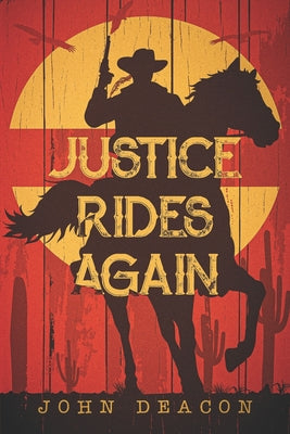 Justice Rides Again: A Classic Western with Heart