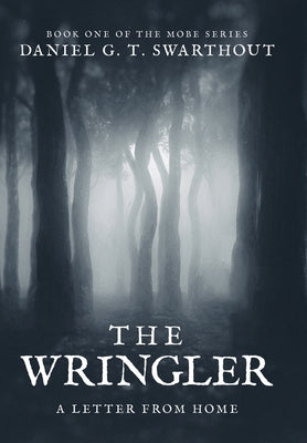 The Wringler: A Letter From Home: Book One of the MOBE Series