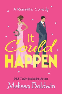 It Could Happen: A Slow Burn, Enemies to Lovers Romantic Comedy