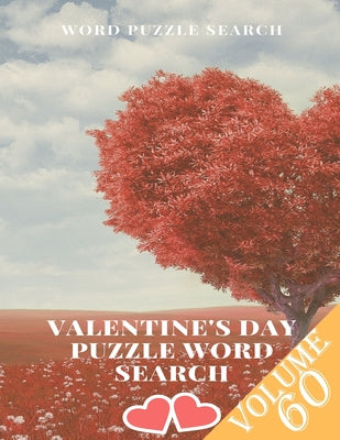 Word Puzzle Search Valentine's Day Puzzle Word Search Volume 60: word search games for Adults, 8.5*11 large print word search books