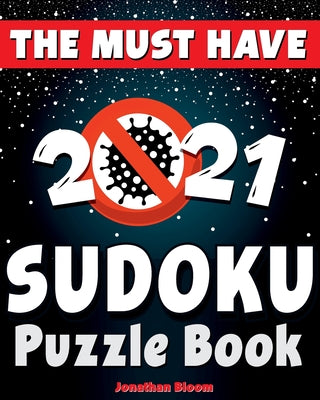 The Must Have 2021 Sudoku Puzzle Book: 365 daily sudoku puzzles. Easy to hard sudoku (5 levels of difficulty)