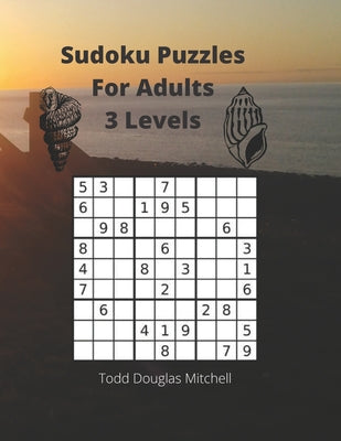 Sudoku Puzzles For Adults 3 Levels: Sudoku Puzzles For Adults