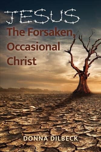 Jesus: The Forsaken, Occasional Christ