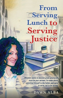 From Serving Lunch to Serving Justice